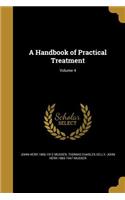 Handbook of Practical Treatment; Volume 4
