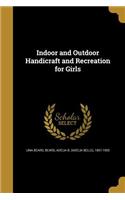 Indoor and Outdoor Handicraft and Recreation for Girls