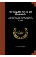 Fair Italy, the Riviera and Monte Carlo