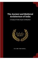 The Ancient and Medieval Architecture of India