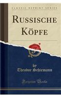 Russische Kï¿½pfe (Classic Reprint)