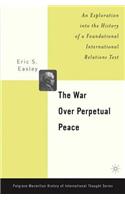 War Over Perpetual Peace