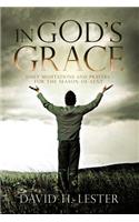 In God's Grace: Daily Meditations and Prayers for the Season of Lent