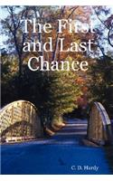 First and Last Chance