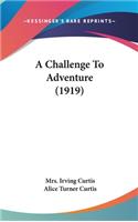 A Challenge to Adventure (1919)