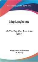 Meg Langholme: Or The Day After Tomorrow (1897)