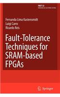 Fault-Tolerance Techniques for Sram-Based FPGAs