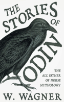 Stories of Odin - The All Father of Norse Mythology