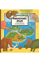 Prehistoric Atlas: A Voyage of Discovery for Young Paleontologists