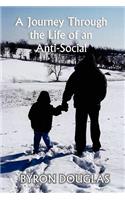 A Journey Through the Life of an Anti-Social: (English)