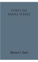 Forty-Six Maple Street