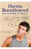 Hermie Brambleweed and the Origin of Dreamer