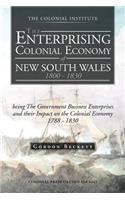 The Enterprising Colonial Economy of New South Wales 1800 - 1830