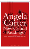 Angela Carter: New Critical Readings