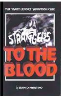 Strangers to the Blood