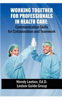 Working Together for Professionals in Health Care