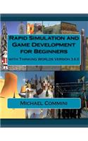Rapid Simulation and Game Development for Beginners: With Thinking Worlds Version 3.6.0(English)