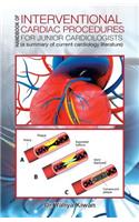 Handbook of Interventional Cardiac Procedures for Junior Cardiologists: (a summary of current cardiology literature)