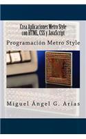 Crea Aplicaciones Metro Style Con Html, CSS Y JavaScript: (Spanish)
