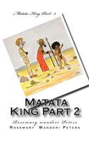 Matata King Part 2