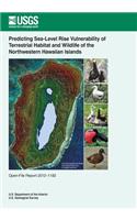 Predicting Sea-Level Rise Vulnerability of Terrestrial Habitat and Wildlife of the Northwestern Hawaiian Islands
