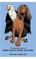 Adventures of Herba Hoota Hound Dog Bird