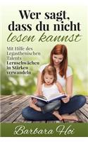 Wer sagt, dass Du nicht lesen kannst