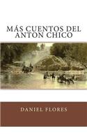 Más Cuentos del Anton Chico