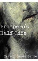 Prospero's Half-Life
