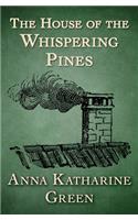 The House of the Whispering Pines