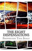 The Eight Dispensations