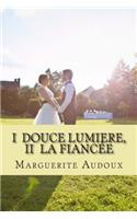 I Douce lumiere, II La fianciee