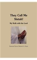 They Call Me Sistah: A Walk With The Lord(English)