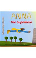 Anna the Superhero