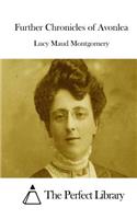 Further Chronicles of Avonlea: (English)