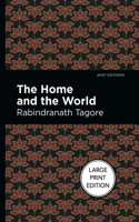 The Home And The World: Large Print Edition