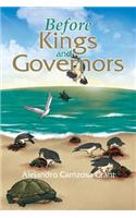 Before Kings and Governors: (English)