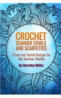 Crochet Summer Cowls and Scarfettes