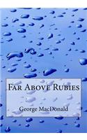 Far Above Rubies