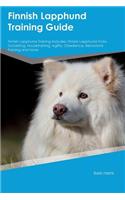 Finnish Lapphund Training Guide Finnish Lapphund Training Includes: Finnish Lapphund Tricks, Socializing, Housetraining, Agility, Obedience, Behavioral Training and More