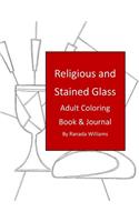 Religious and Stained Glass Adult Coloring Book and Journal