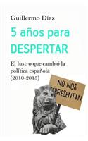5 años para despertar