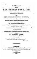 The Life of the Rev. Thomas Coke, LL.D.