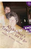 Alzheimer's Trail ... let it go