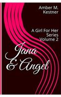 Jana & Angel: A Girl For Her Series