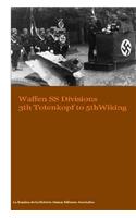 Waffen SS Divisions 3th Totenkopf to 5th Wiking