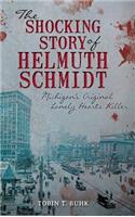 The Shocking Story of Helmuth Schmidt: Michigan's Original Lonely Hearts Killer