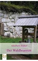 Der Waldbrunnen: (German)