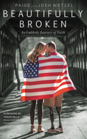 Beautifully Broken: An Unlikely Journey of Faith