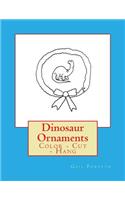 Dinosaur Ornaments: Color - Cut - Hang